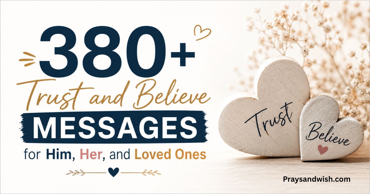 380-trust-and-believe-messages-for-him-her-and-loved-ones