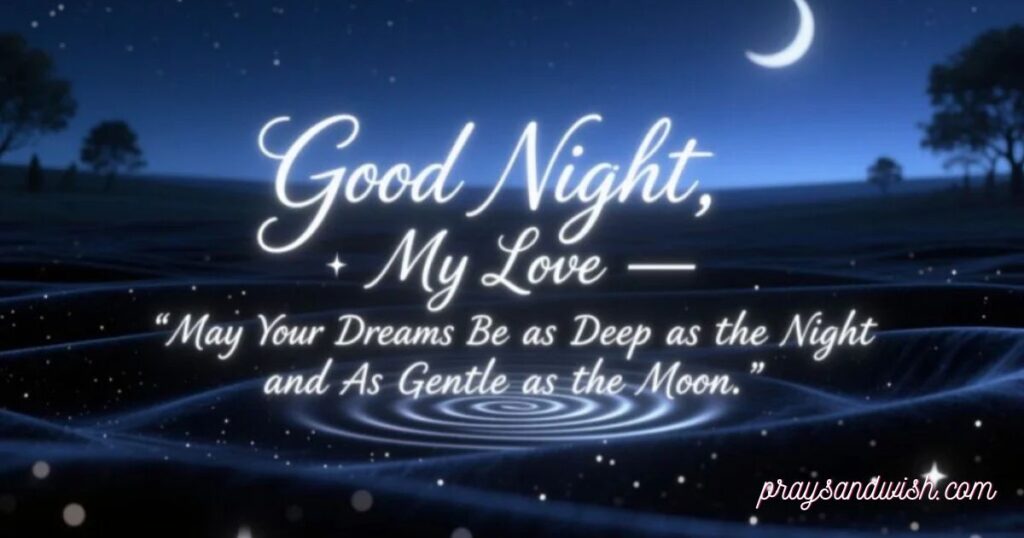 Long and Emotional Good Night Messages for Loved Ones