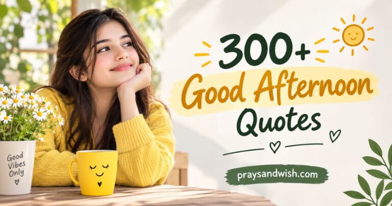 300+ Good Afternoon Quotes
