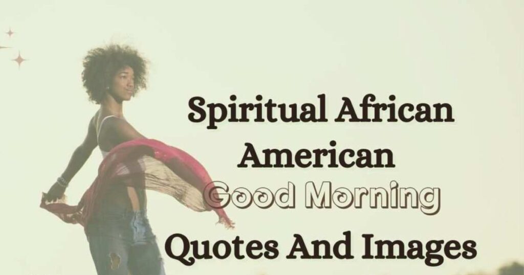 African American Spiritual Friday Blessings Quotes