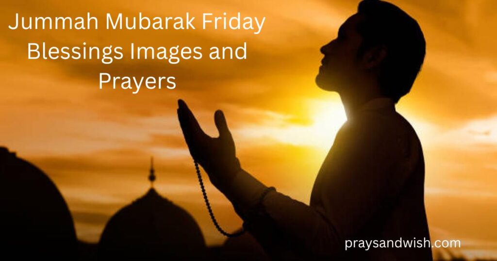 Jummah Mubarak Friday Blessings Images and Prayers