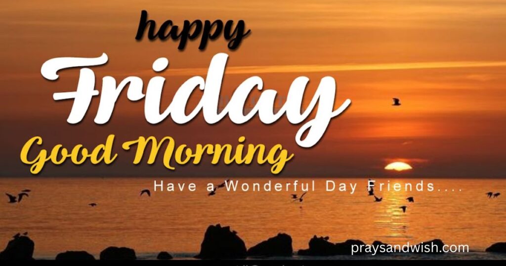 Positive Good Morning Friday Blessings Images and Quotes
