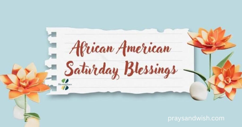 African American Saturday Blessings Quotes