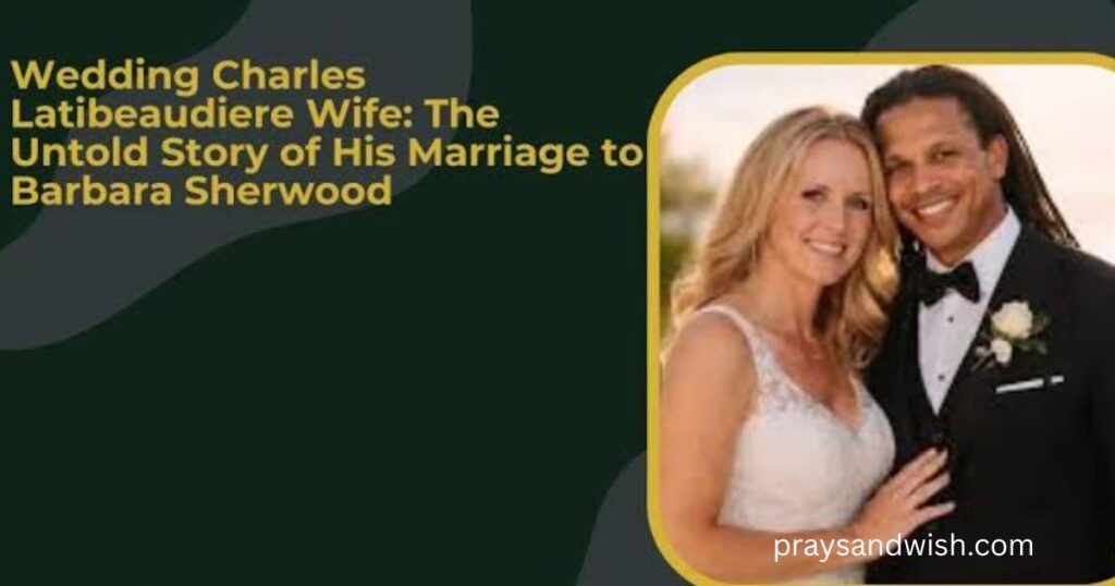 Charles Latibeaudiere Wedding and Marriage Timeline