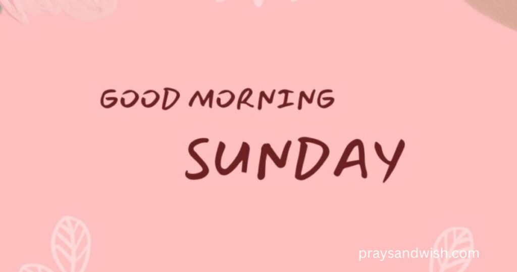 Happy Sunday Wishes for Friends