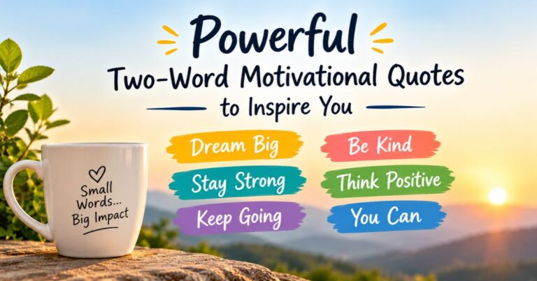 Powerful Two-Word Motivational Quotes to Inspire You