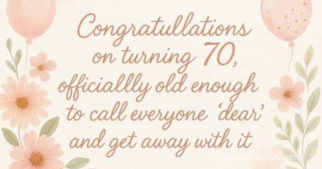 Short and Sweet 70th Birthday Quotes
